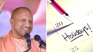 UP Holiday: यूपी में नौ बार मिलेगी तीन दिन की छुट्टी, योगी सरकार ने जारी किया अवकाश कैलेंडर ?