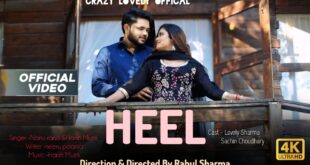 There was a buzz as soon as it was launched : सिंभावली के सचिन चौधरी, लवली शर्मा का “ऊंची हील” सॉन्ग आपके बीच प्रस्तुत, लॉन्च होते ही मची धूम