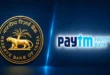 Impact on the Market : RBI की सख्त कार्रवाई, Paytm Payments Bank का लाइसेंस रद्द, ग्राहकों और बाजार पर असर