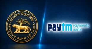 Impact on the Market : RBI की सख्त कार्रवाई, Paytm Payments Bank का लाइसेंस रद्द, ग्राहकों और बाजार पर असर