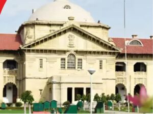 A historic verdict has been delivered : शांति भंग मामलों में नागरिक स्वतंत्रता सर्वोपरि, इलाहाबाद हाईकोर्ट का ऐतिहासिक फैसला आया